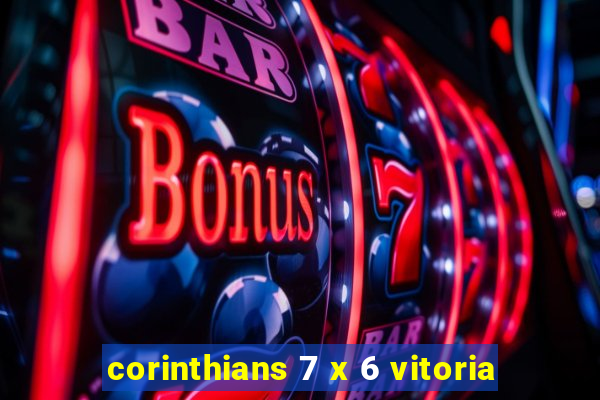 corinthians 7 x 6 vitoria